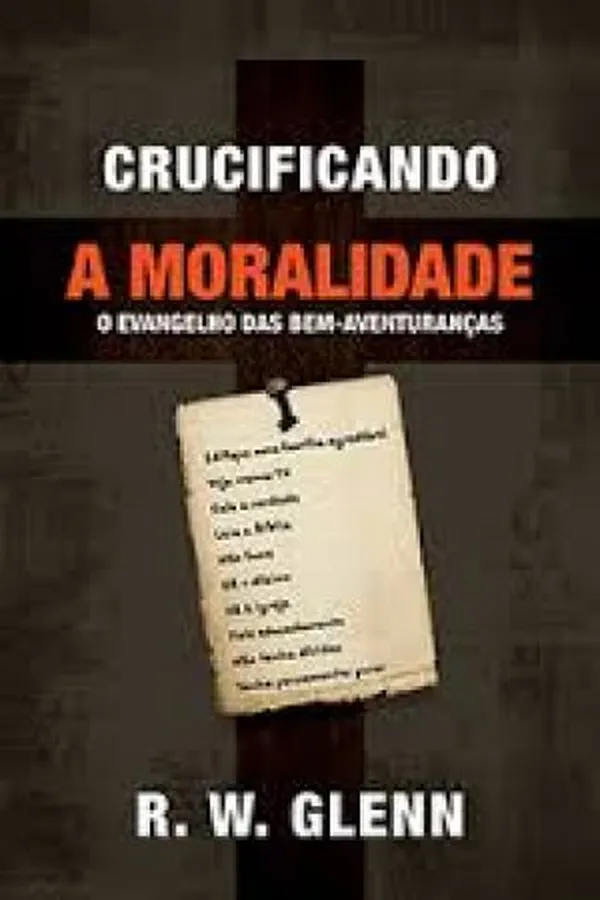 Capa de Crucificando a Moralidade
