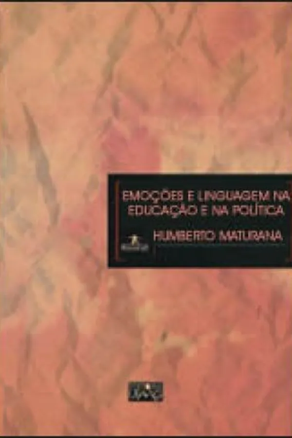 Cover of Emoções e Linguagem na Educação e na Política