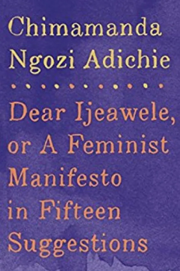 Capa de Dear Ijeawele, or A Feminist Manifesto in Fifteen Suggestions
