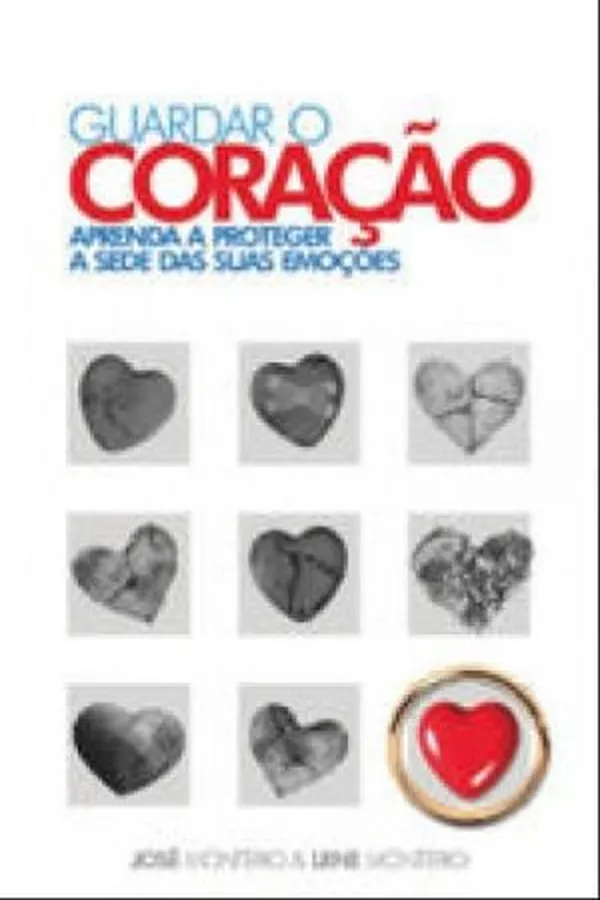 Capa de Guardar o coração - aprenda a proteger a sede das suas emoções