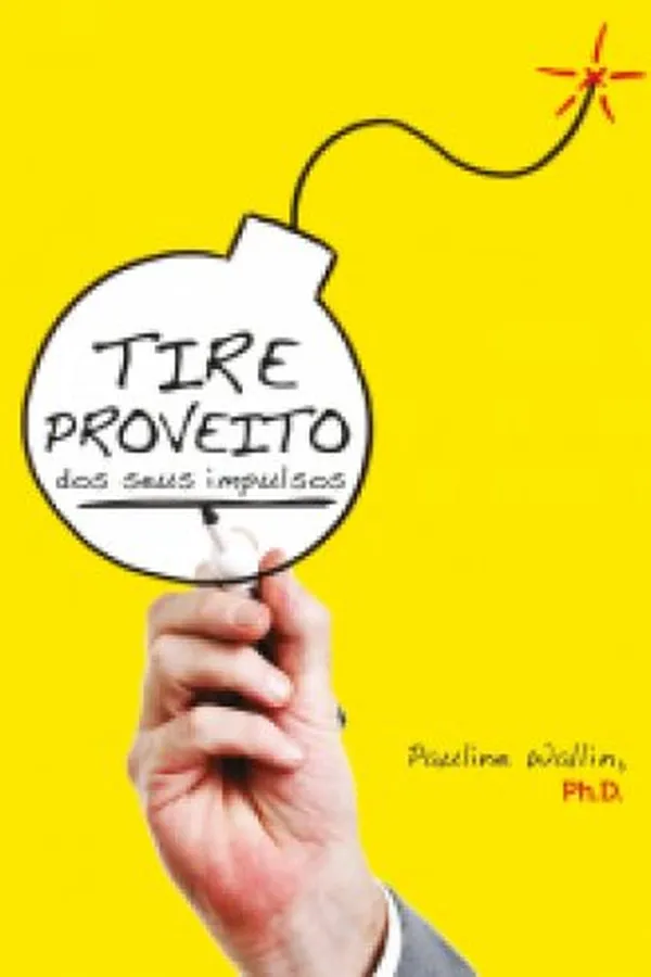 Capa de Tire Proveito dos Seus Impulsos
