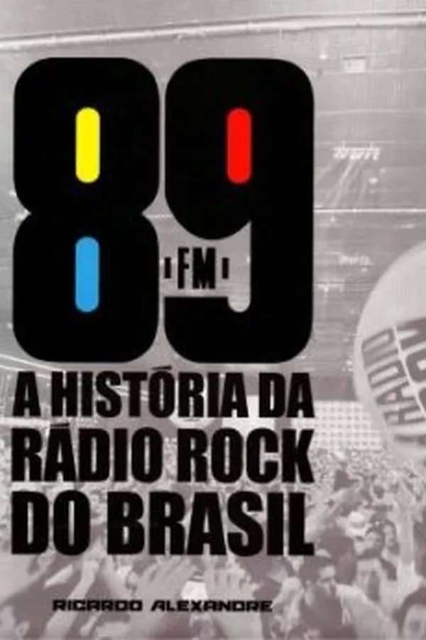 Capa de 89 FM: A História da Rádio Rock do Brasil