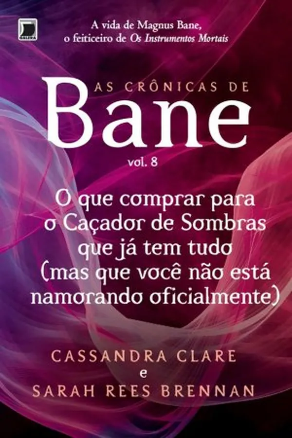 Capa de O Que Comprar Para Um Caçador de Sombras Que Já Tem Tudo (Mas Que Você Não Está Namorando Oficialmente)