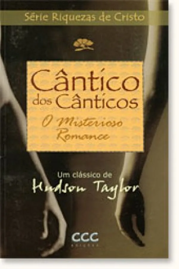 Cover of Cântico dos Cânticos: O Misterioso Romance