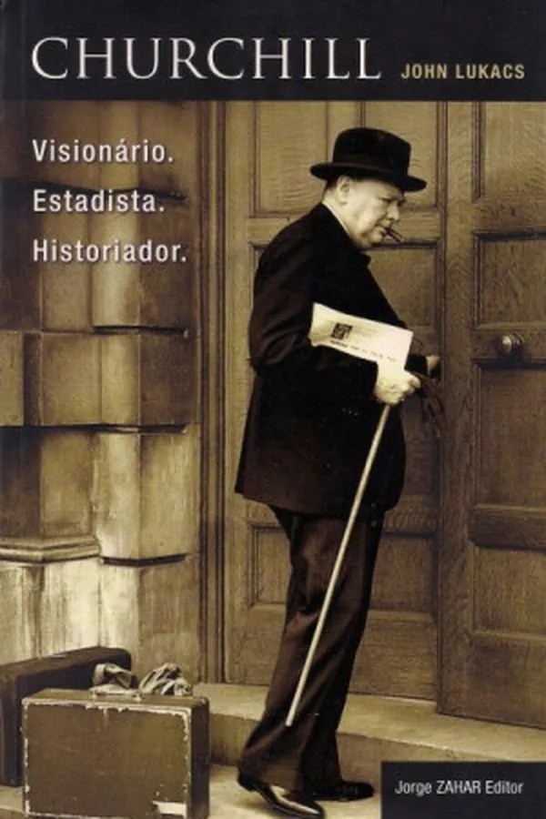 Capa de Churchill: Visionário, Estadista, Historiador.