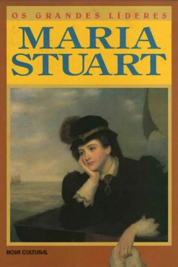 Capa de Os grandes líderes: Maria Stuart