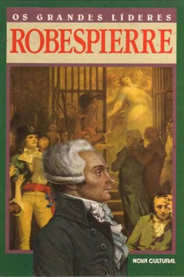Capa de Os grandes líderes: Robespierre