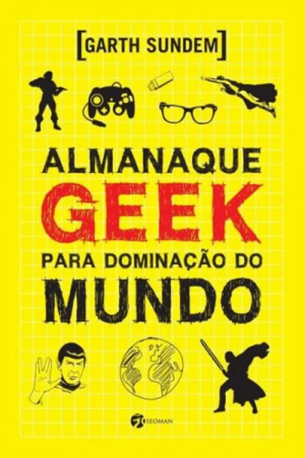 Cover of Almanaque Geek Para Dominação Do Mundo