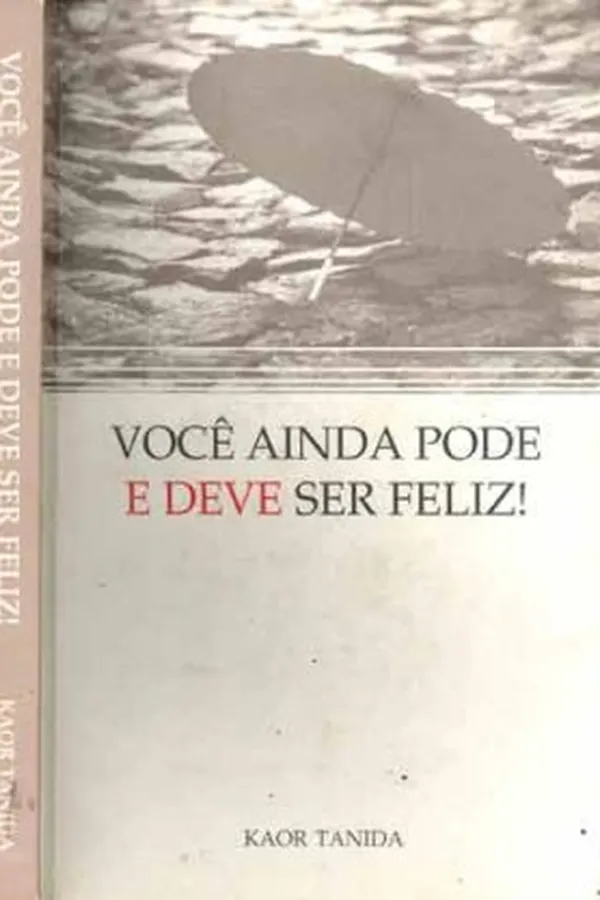 Capa de Você ainda pode e deve ser feliz!