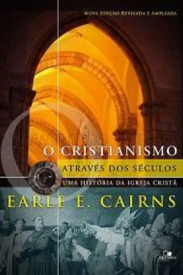 Capa de O Cristianismo Através dos Séculos