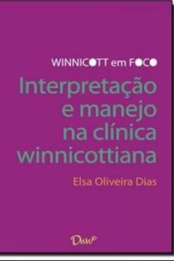 Capa de Interpretação e manejo na clínica Winnicottiana