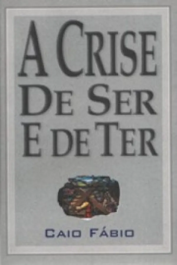 Capa de A Crise de Ser e Ter