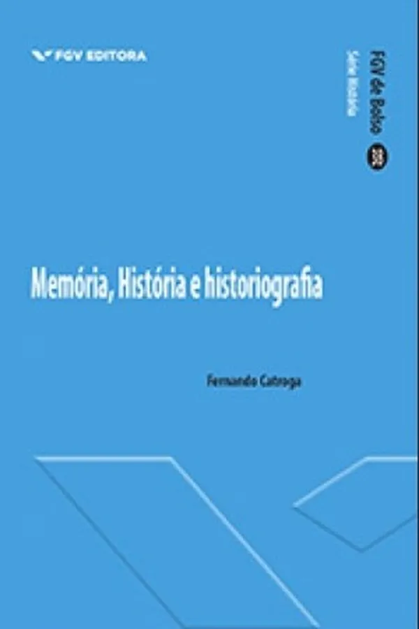 Capa de Memória, história e historiografia