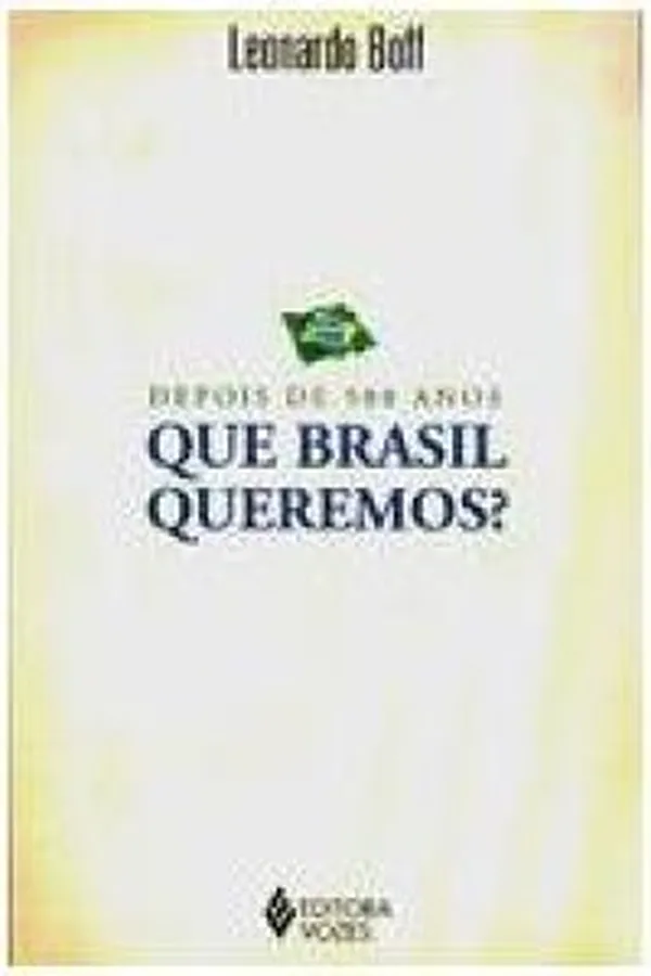 Capa de Depois de 500 anos que Brasil queremos?