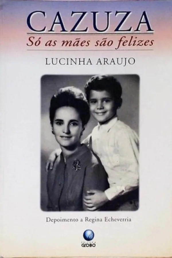Cover of Cazuza: Só as mães são felizes