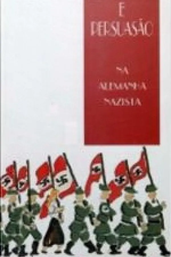 Capa de Propaganda e persuasão na Alemanha nazista