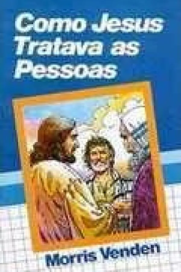 Capa de Como Jesus tratava as pessoas