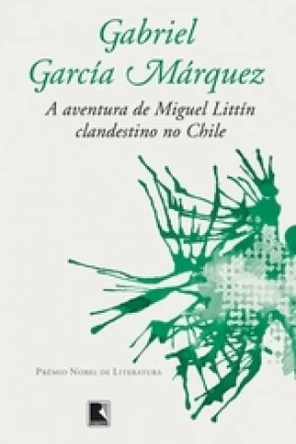 Capa de A Aventura de Miguel Littín Clandestino no Chile