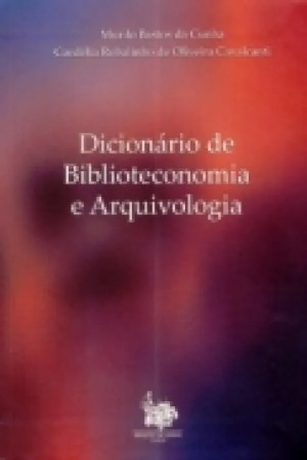 Capa de Dicionário de Biblioteconomia e Arquivologia