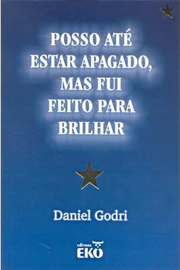 Cover of Posso até estar apagado, mas fui feito para brilhar