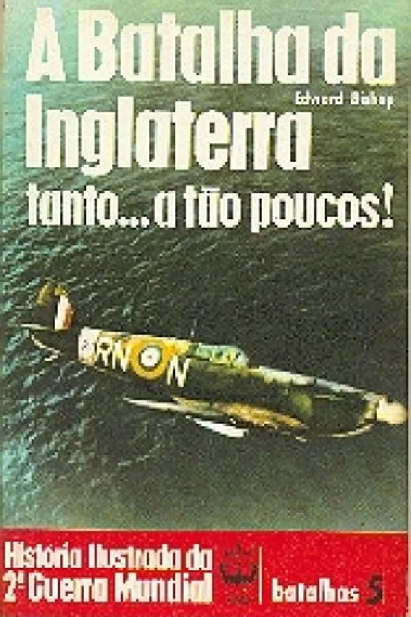 Capa de História Ilustrada da 2ª Guerra Mundial - Batalhas - 05 - A Batalha da Inglaterra