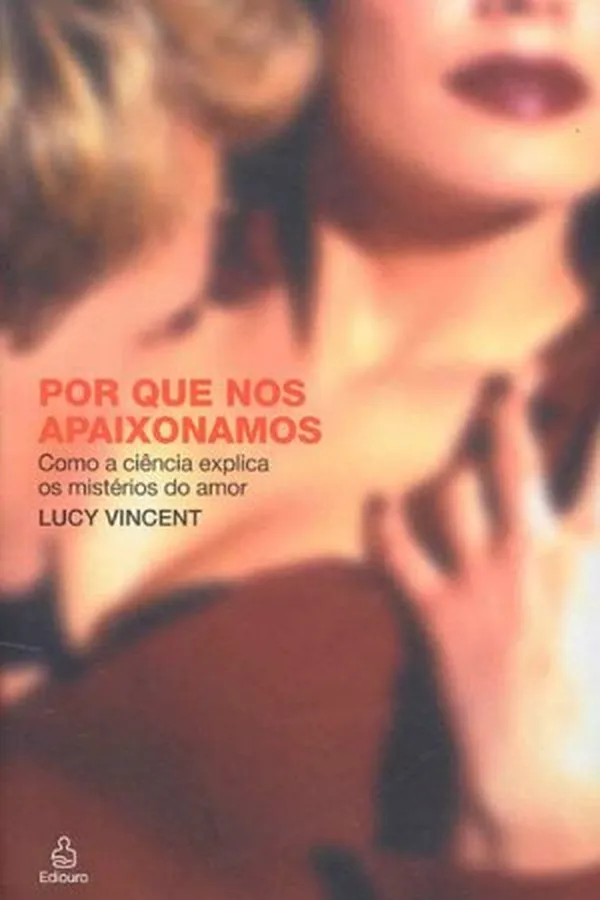 Capa de Por que nos Apaixonamos