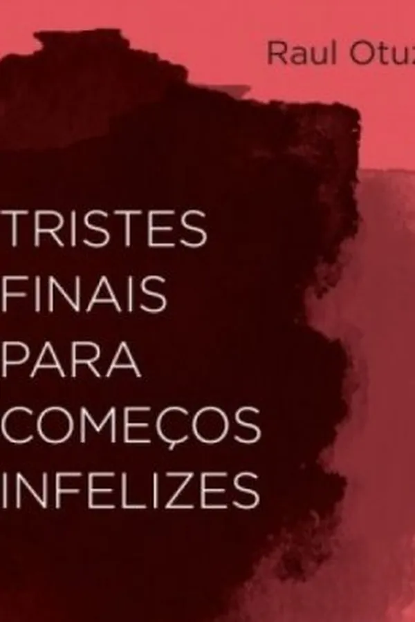 Capa de Tristes finais para começos infelizes
