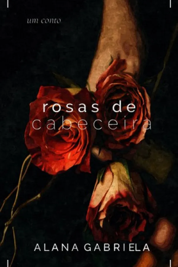 Capa de Rosas de Cabeceira