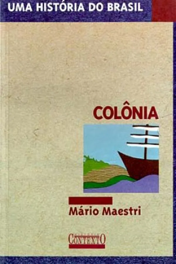 Capa de Uma História do Brasil: Colônia