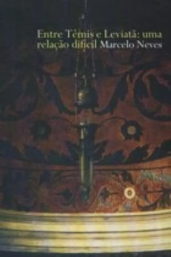 Capa de Entre Têmis e Leviatã: Uma relação difícil