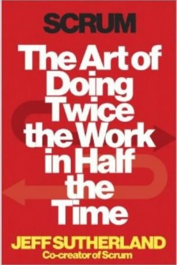 Capa de Scrum: The Art of Doing Twice the Work in Half the Time