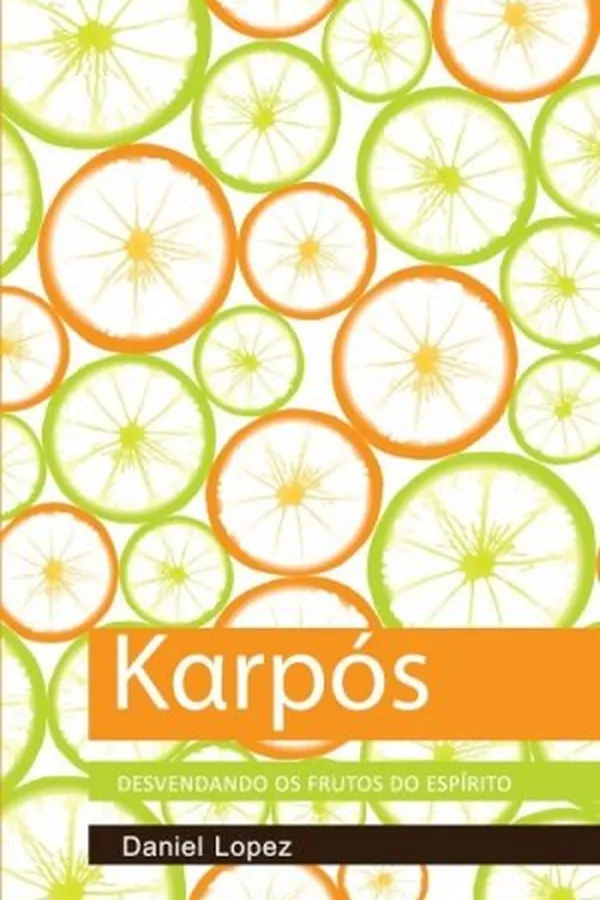 Capa de Livro Karpós: Desvendando os frutos do Espírito