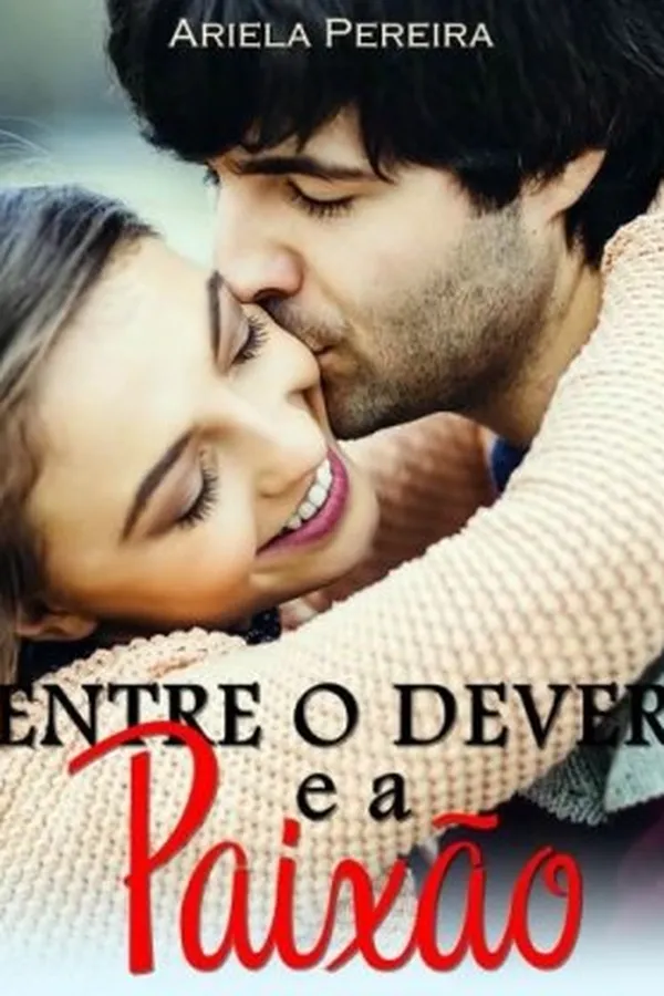 Capa de Entre o Dever e a Paixão