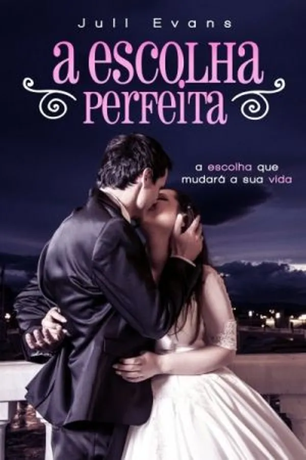 Capa de A Escolha Perfeita
