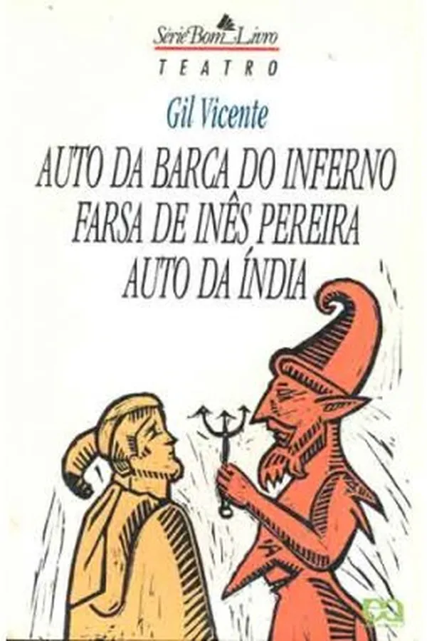 Cover of Auto da Barca do Inferno - Farsa de Inês Pereira - Auto da Índia