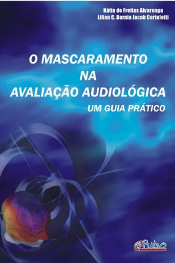 Capa de O Mascaramento na Avaliação Audiológica