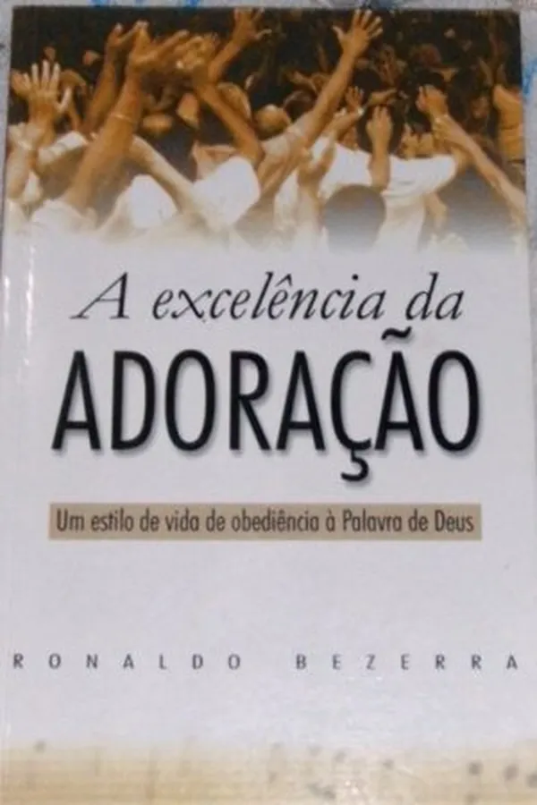 Capa de A excelência da Adoração