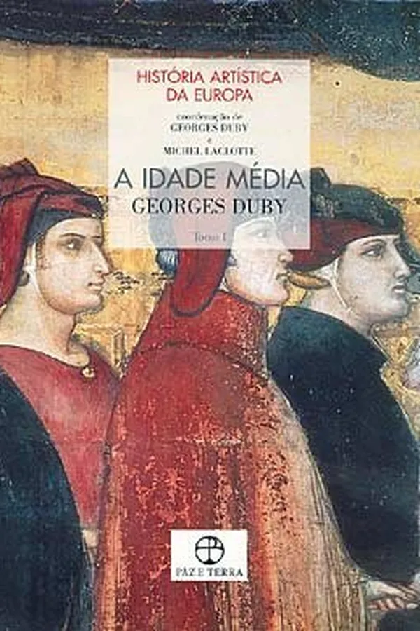 Cover of História Artística da Europa - Idade Média - Tomo I