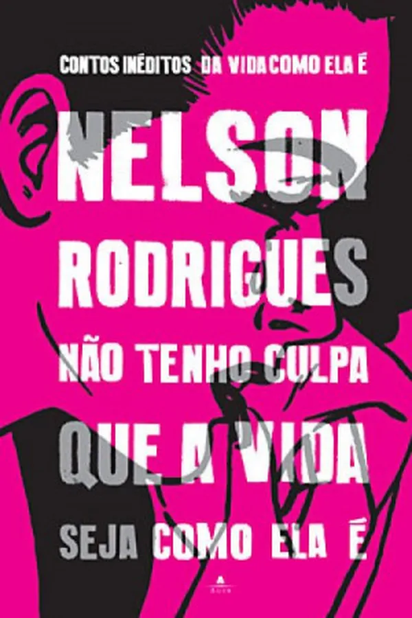 Capa de Não Tenho Culpa Que a Vida Seja Como Ela É
