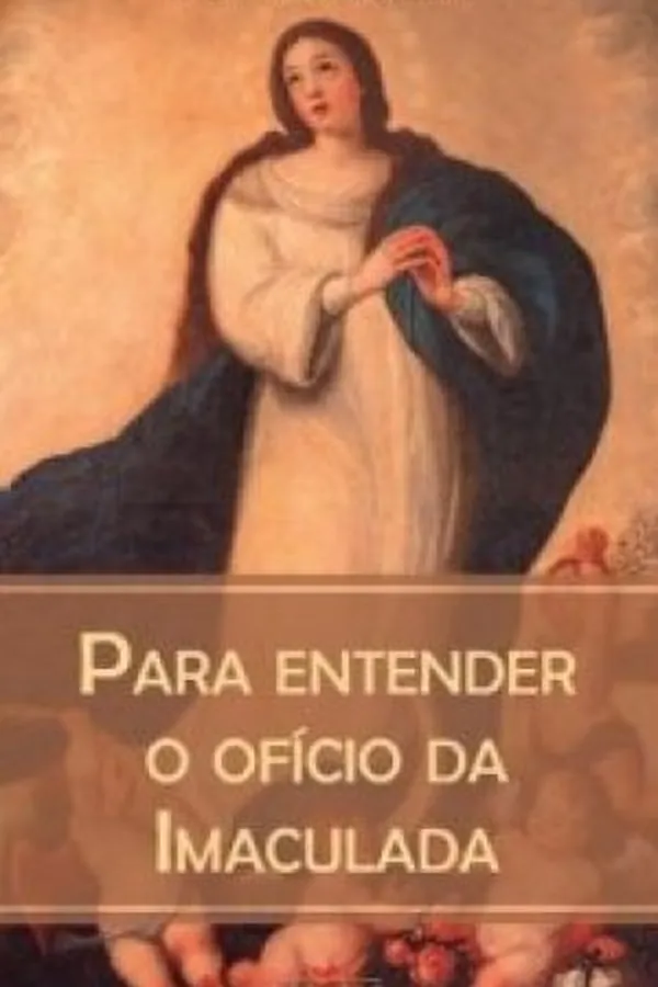 Capa de Para Entender o Ofício da Imaculada