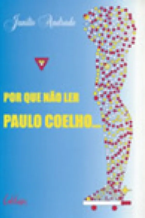 Capa de Por que não ler Paulo Coelho...