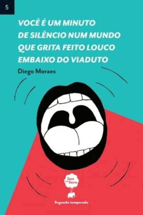 Cover of Você é um minuto de silêncio num mundo que grita feito louco embaixo do viaduto