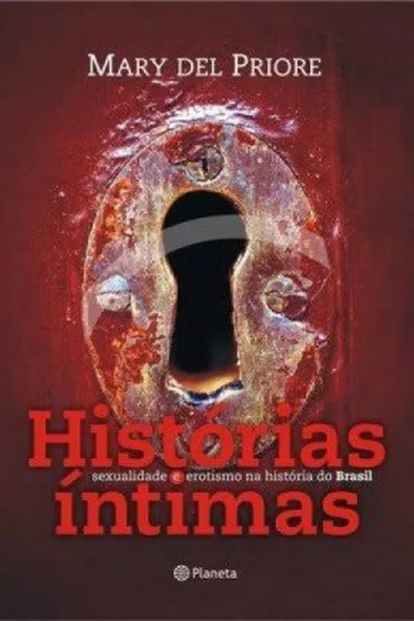Capa de Histórias Íntimas - Sexualidade e Erotismo na História do Brasil