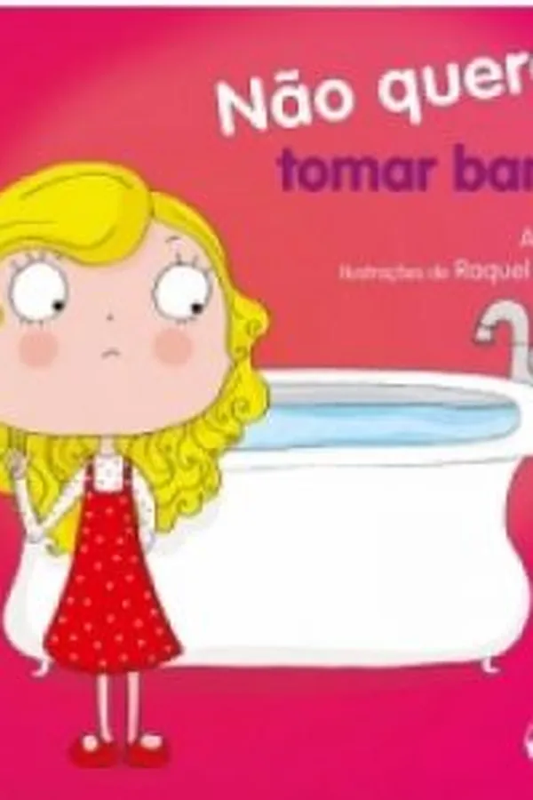 Capa de Não quero... tomar banho