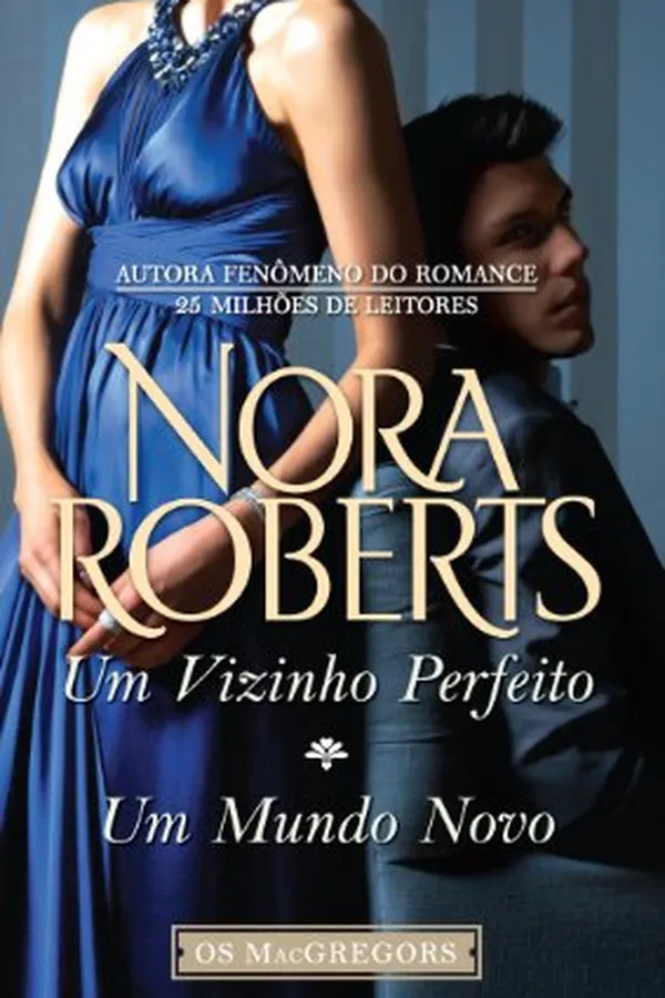 Capa de Um Vizinho Perfeito. Um Mundo Novo - Coleção os MacGregors. Volume 9/10