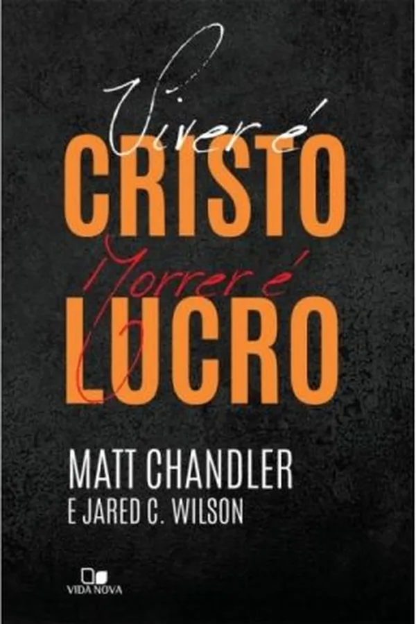 Capa de Viver é Cristo, morrer é lucro