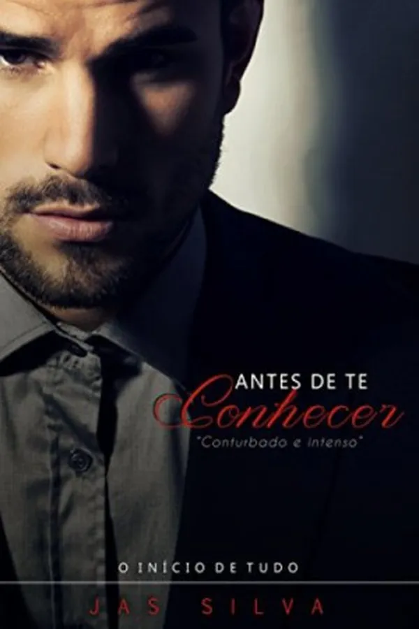 Cover of Antes de te conhecer: O Início de Tudo