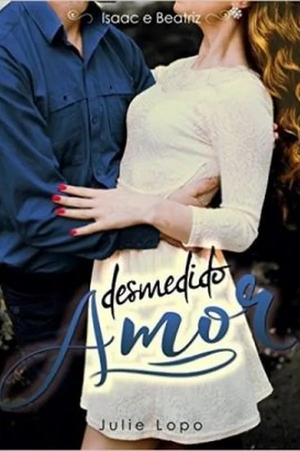 Capa de Desmedido Amor: Isaac e Beatriz