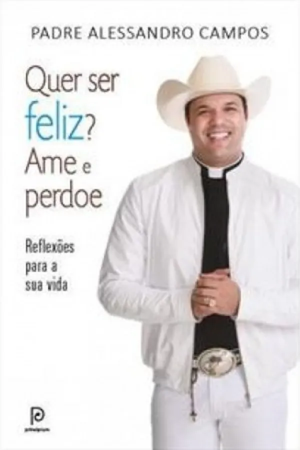 Capa de Quer Ser Feliz? Ame e Perdoe