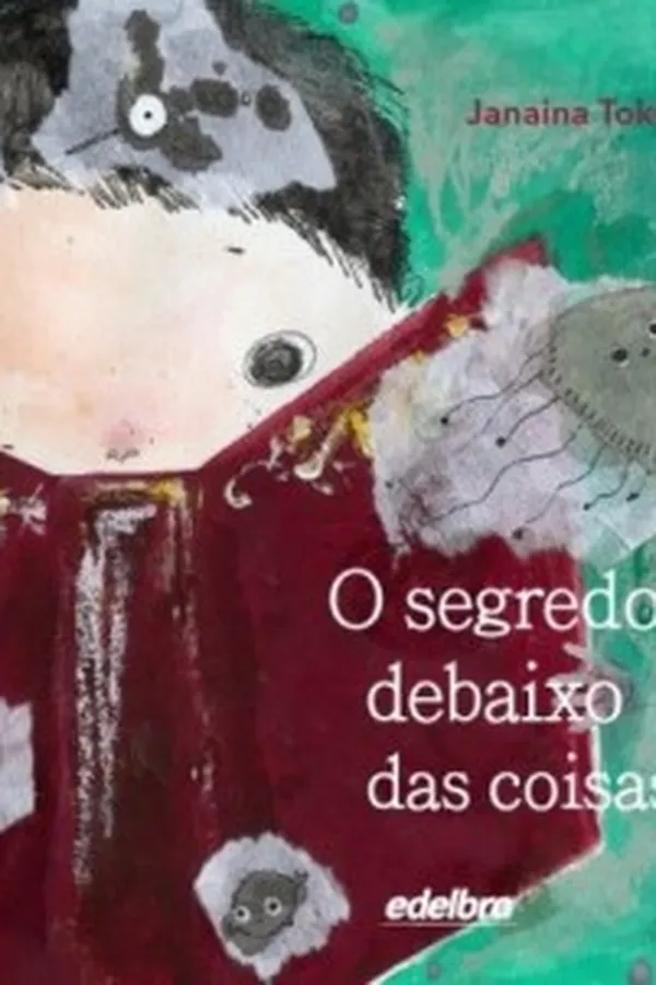 Capa de O SEGREDO DEBAIXO DAS COISAS